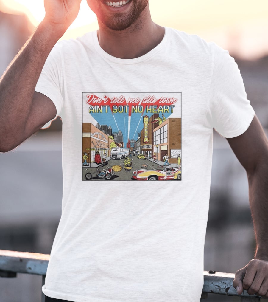 Don't Tell Me This Town Ain't Got No Heart Alabama Strip Scene T-Shirt