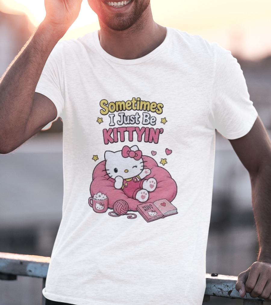 Hello Kitty Sometimes I Just Be Kittyin' Relaxing With Stars And Cozy T-Shirt