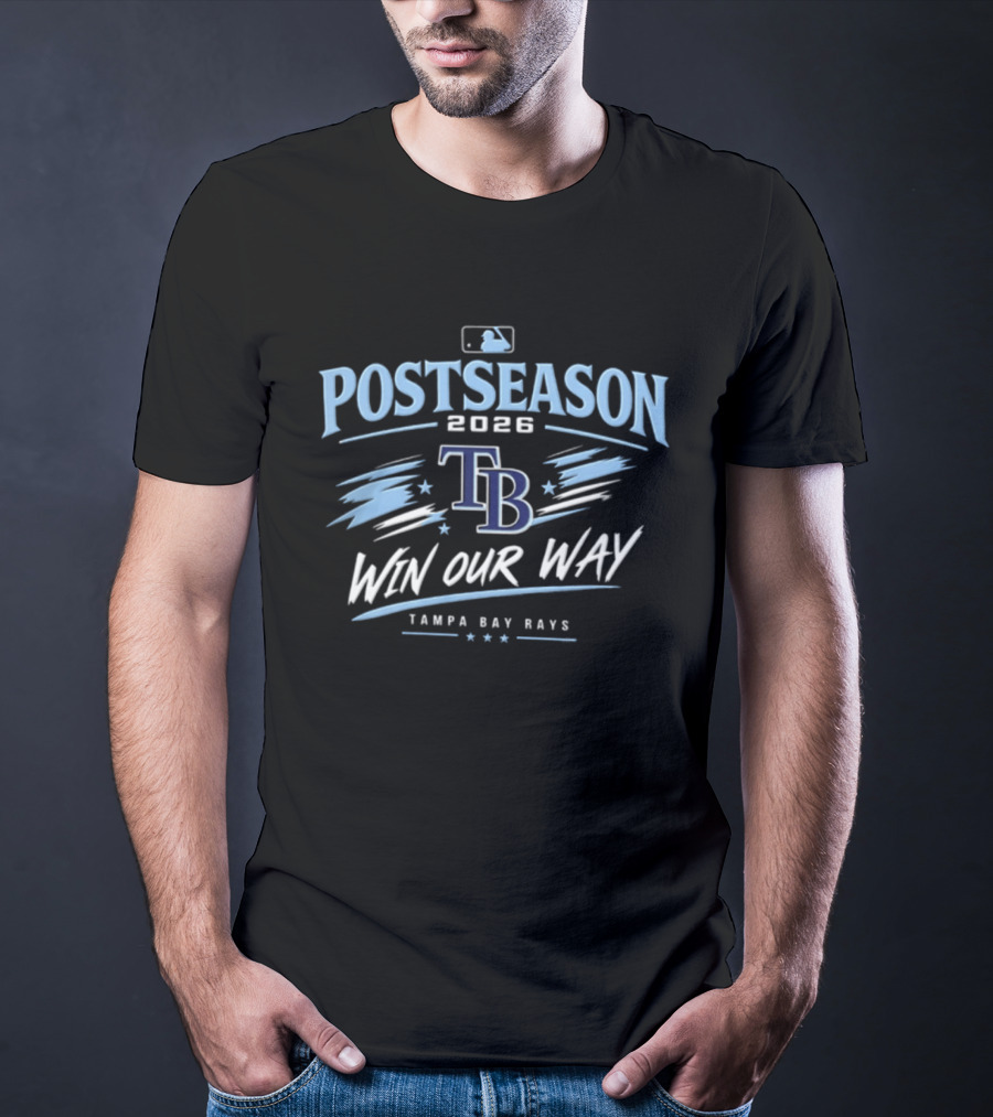 Tampa Bay Rays Postseason 2026 Win Our Way MLB T-Shirt