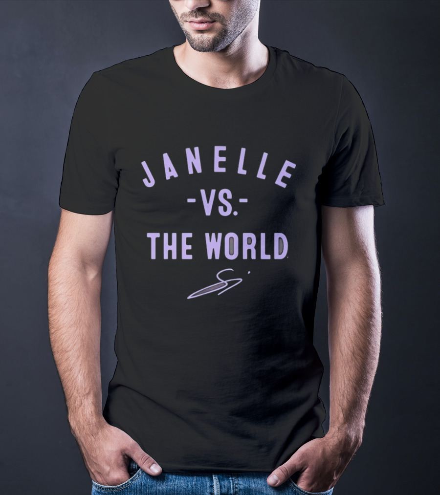 Janelle Vs The World WNBA Bet On Women Golden State Valkyries T-Shirt