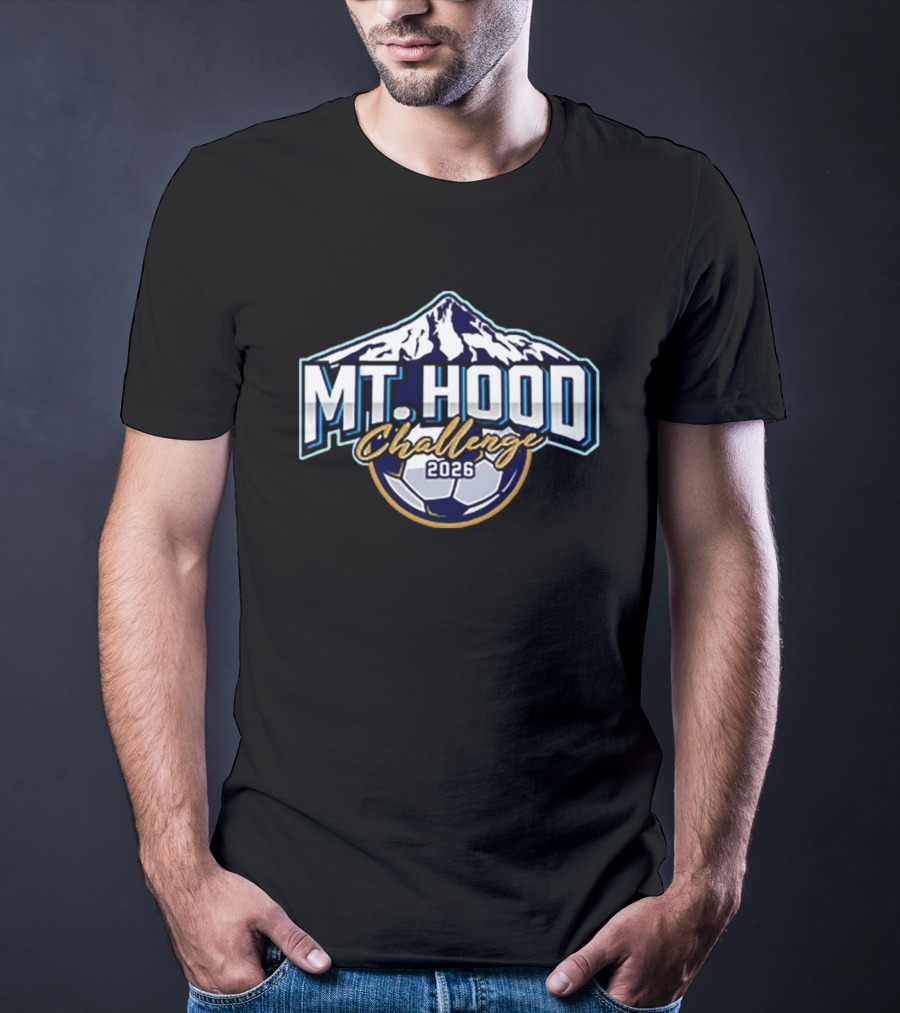 Mt Hood Challenge 2026 Soccer Event Mountain T-Shirt