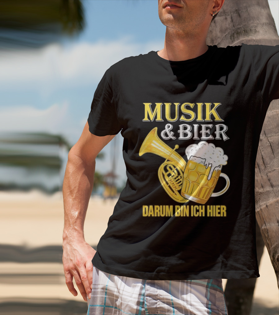 Musik & Bier Darum Bin Ich Hier Beer Horn T-Shirt