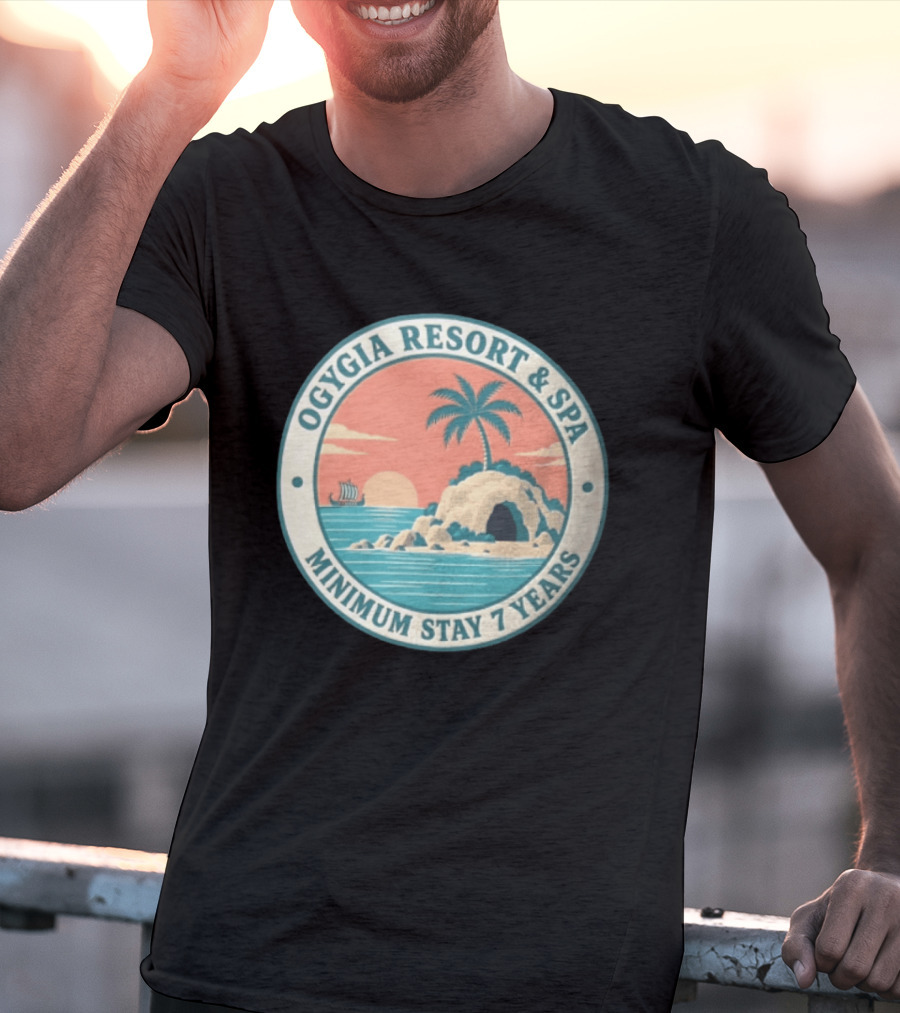 Ogygia Resort And Spa Minimum Stay 7 Years Calypso Odyssey Homer Greek Mythology T-Shirt