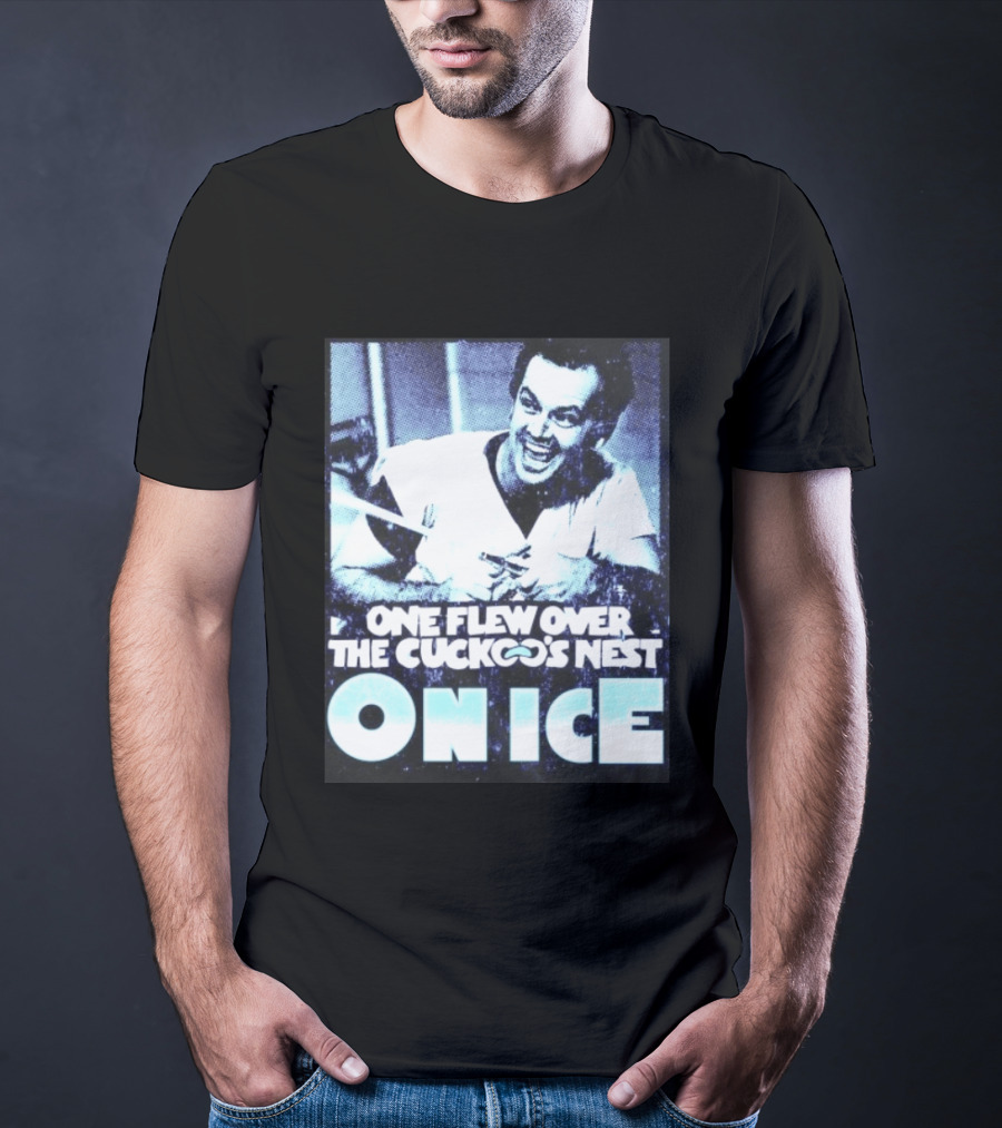 Jack Nicholson One Flew Over The Cuckoo's Nest On Ice T-Shirt