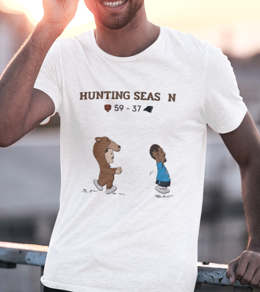Hunting Season Chicago Bears 59 37 Carolina Panthers T-Shirt