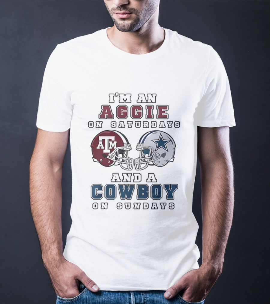I'm An Aggie On Saturdays And A Cowboy On Sundays Texas A&M And Dallas Football Helmets T-Shirt