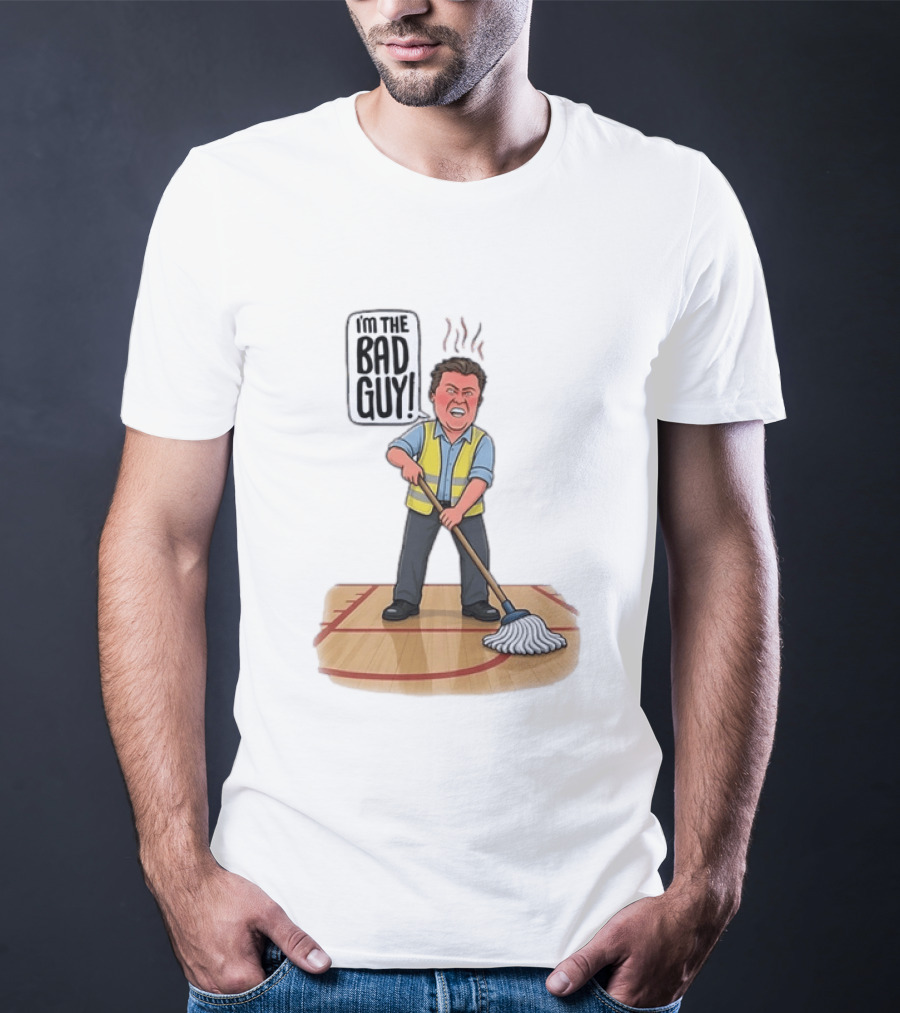 I'm The Bad Guy Janitor Cartoon Mopping Basketball Court T-Shirt