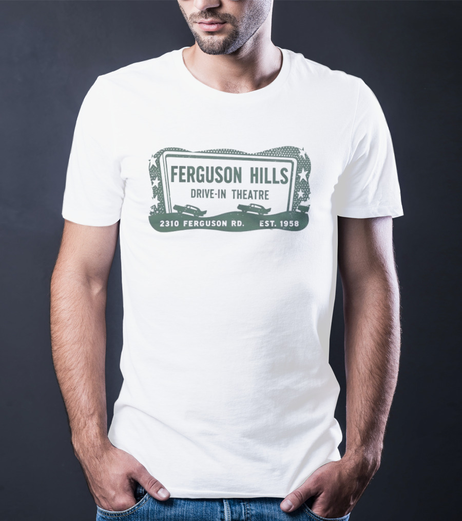Ferguson Hills Drive In Theatre 2310 Ferguson Rd Est 1958 Vintage Distressed T-Shirt