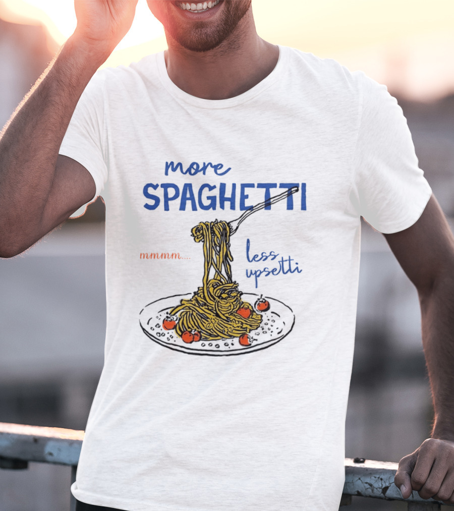 Spaghetti Lover Mmmm Less Upsetti Pasta Humor T-Shirt