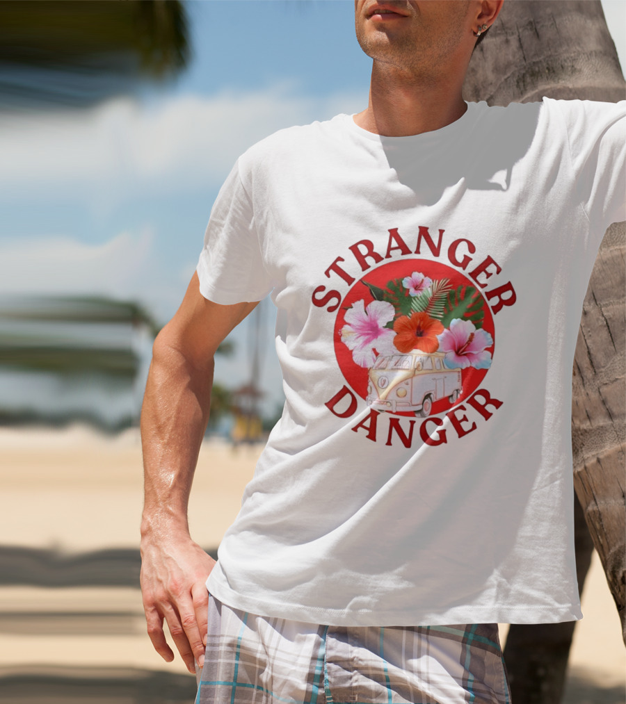 Stranger Danger Tropical Van Hibiscus Flowers Summer Vibes T-Shirt