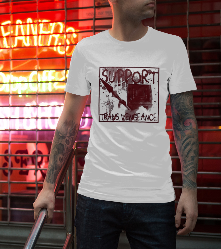Support Trans Vengeance Little Death Activism T-Shirt