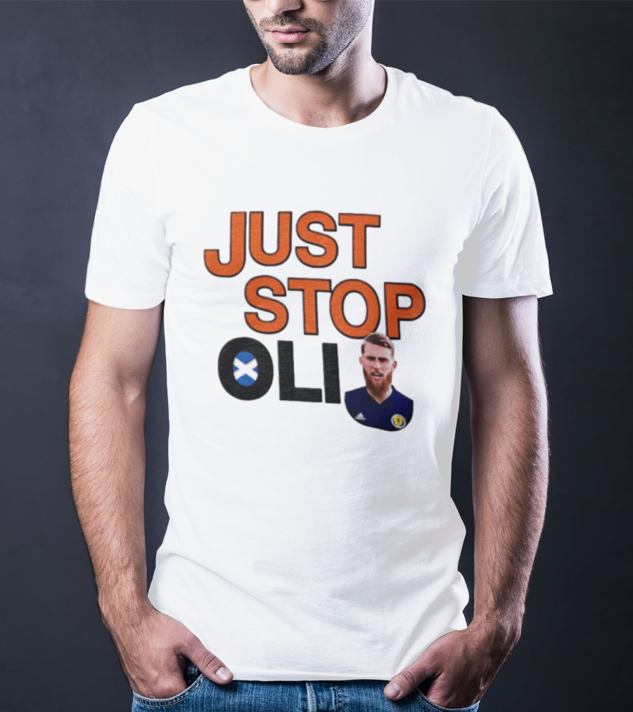 Oli McBurnie Scotland Just Stop Football Fan T-Shirt