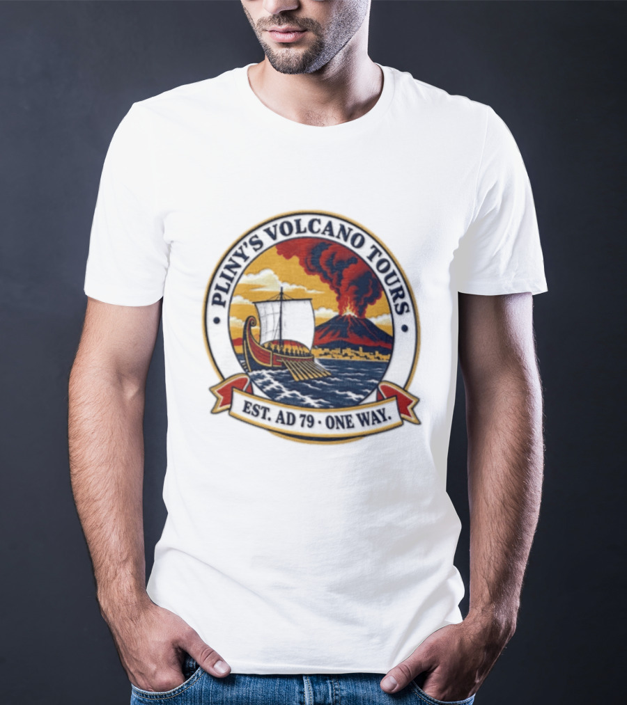 Pliny's Volcano Tours Mount Vesuvius Pompeii Est AD 79 One Way T-Shirt