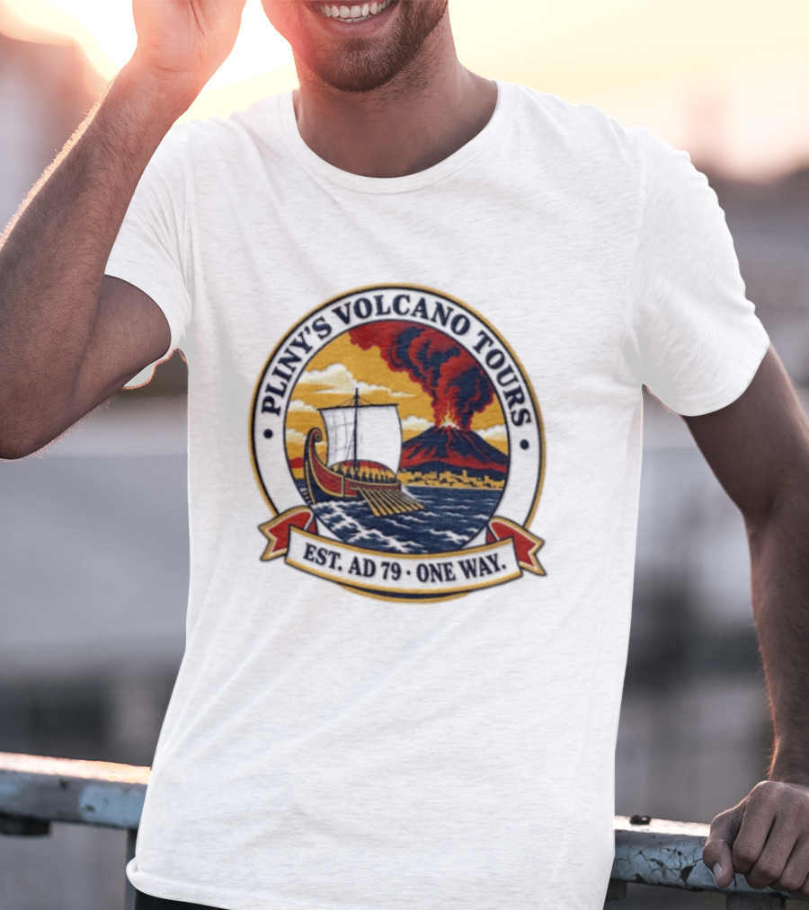 Pliny's Volcano Tours Mount Vesuvius Pompeii Est AD 79 One Way T-Shirt