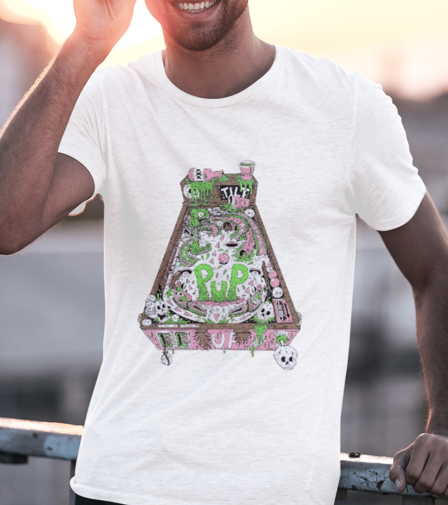 Pup Pinball Machine Slime Tilt Ugh Punk Rock Alternative T-Shirt