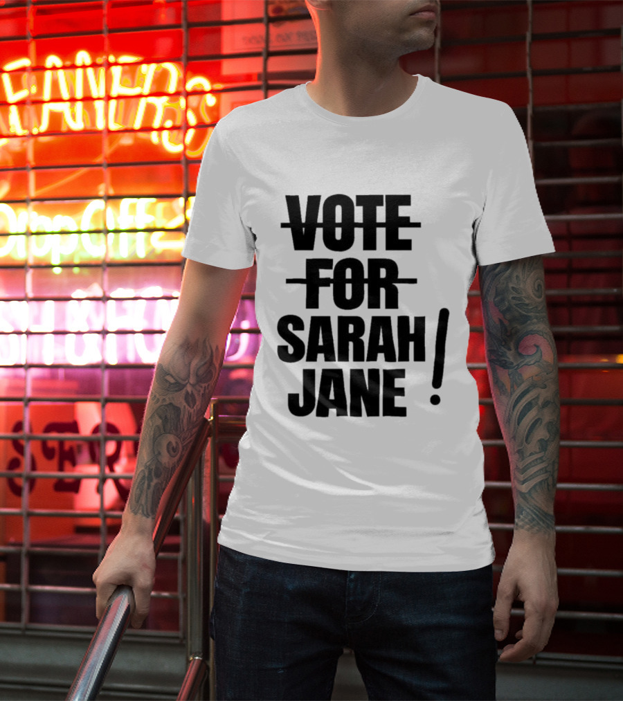 Vote For Sarah Jane Text With Exclamation Point T-Shirt