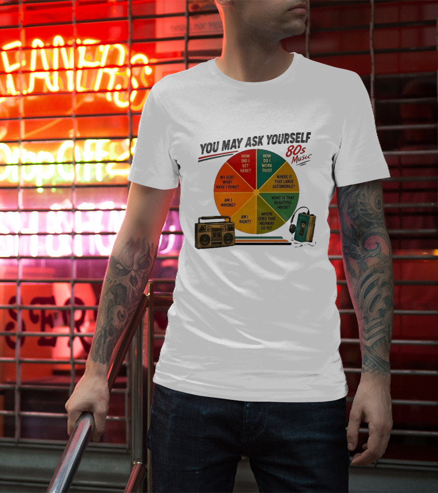 You May Ask Yourself 80s Music Once In A Lifetime Lyrics Boombox Cassette Player T-Shirt
