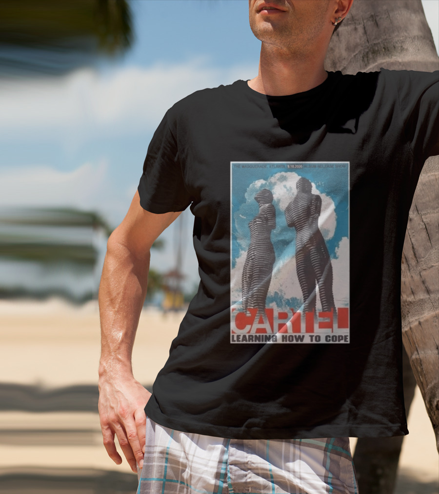 The Masquerade Atlanta September 18 2026 Album Release Show Cartel Learning How To Cope T-Shirt