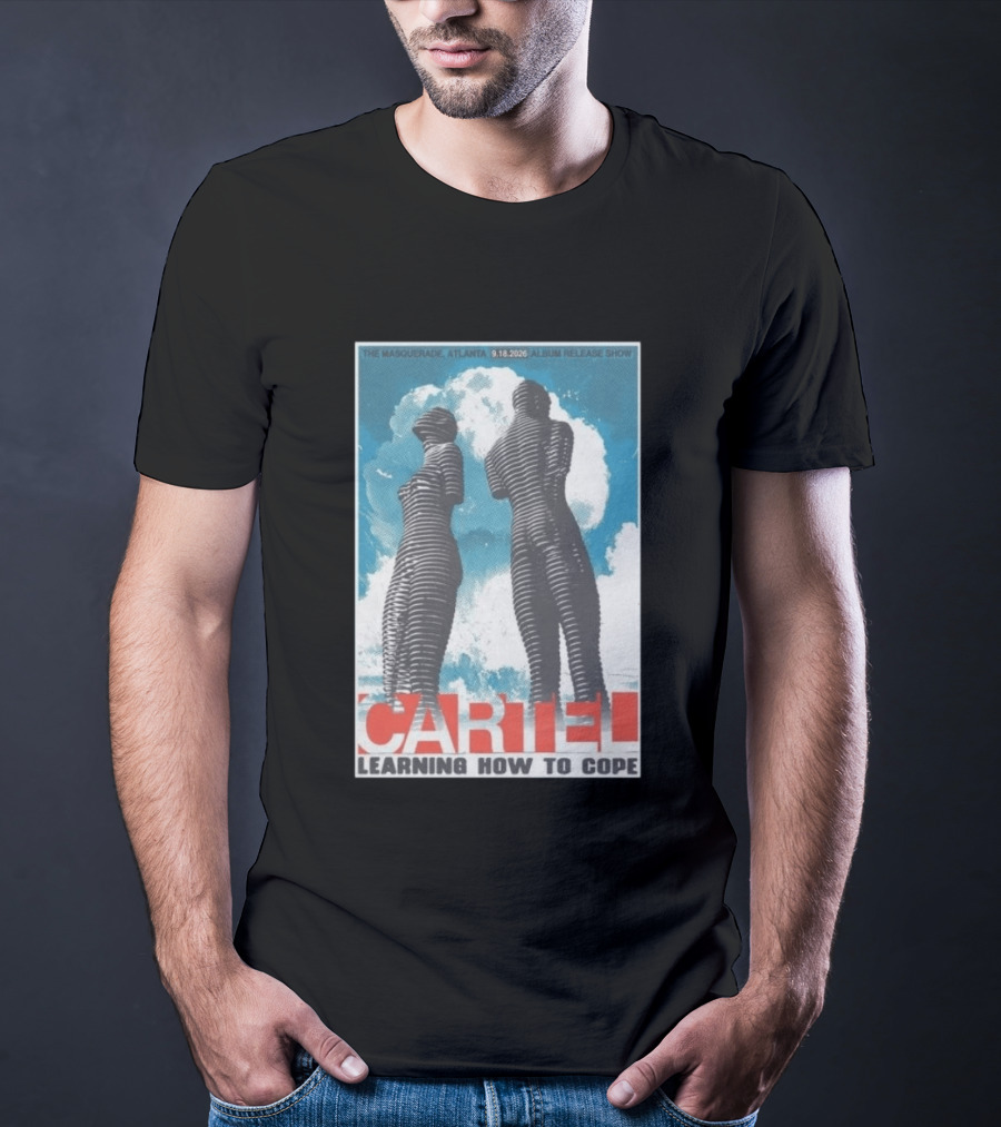 The Masquerade Atlanta September 18 2026 Album Release Show Cartel Learning How To Cope T-Shirt