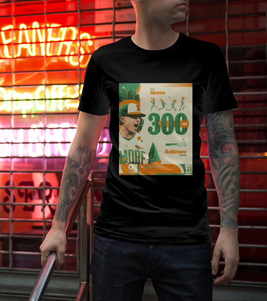 Pete Alonso 300 HR Baltimore Orioles Career Milestone T-Shirt