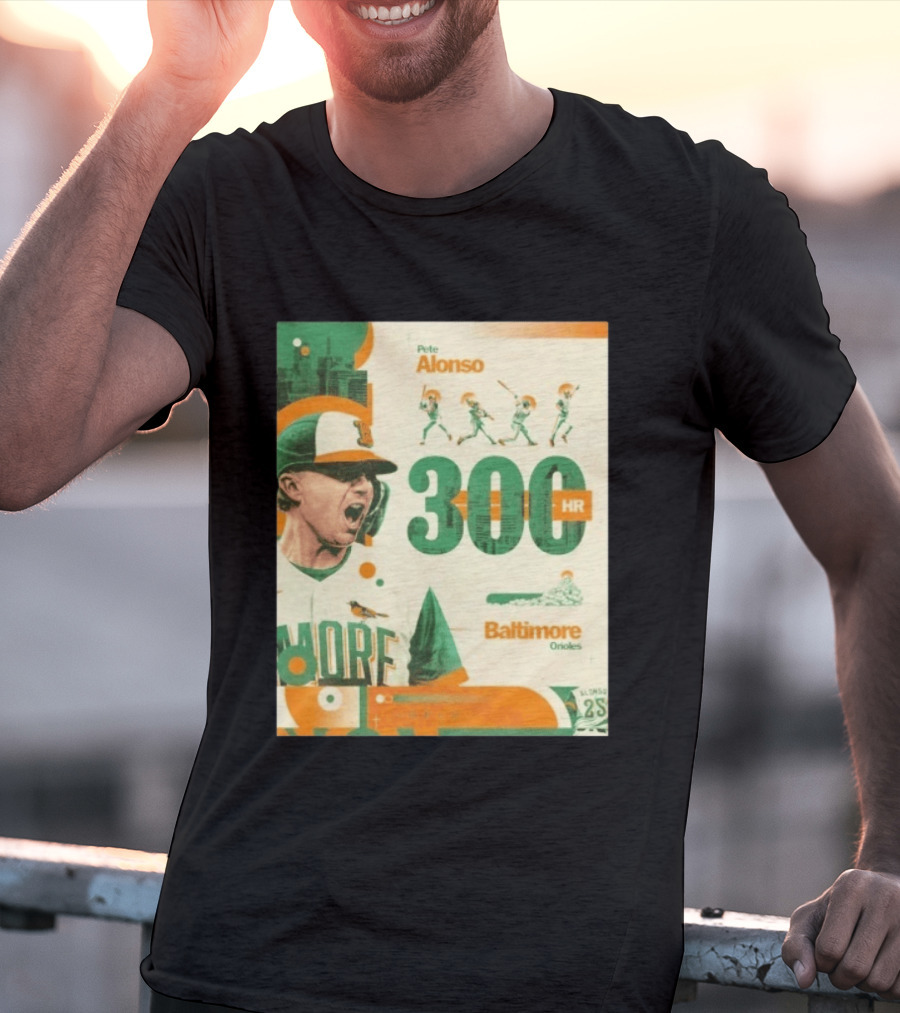 Pete Alonso 300 HR Baltimore Orioles Career Milestone T-Shirt