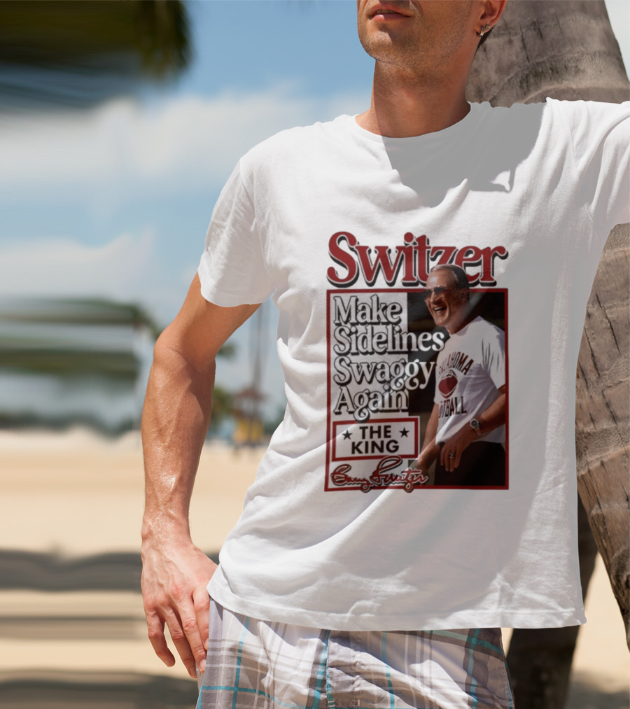 Switzer Make Sidelines Swaggy Again The King Oklahoma Football T-Shirt