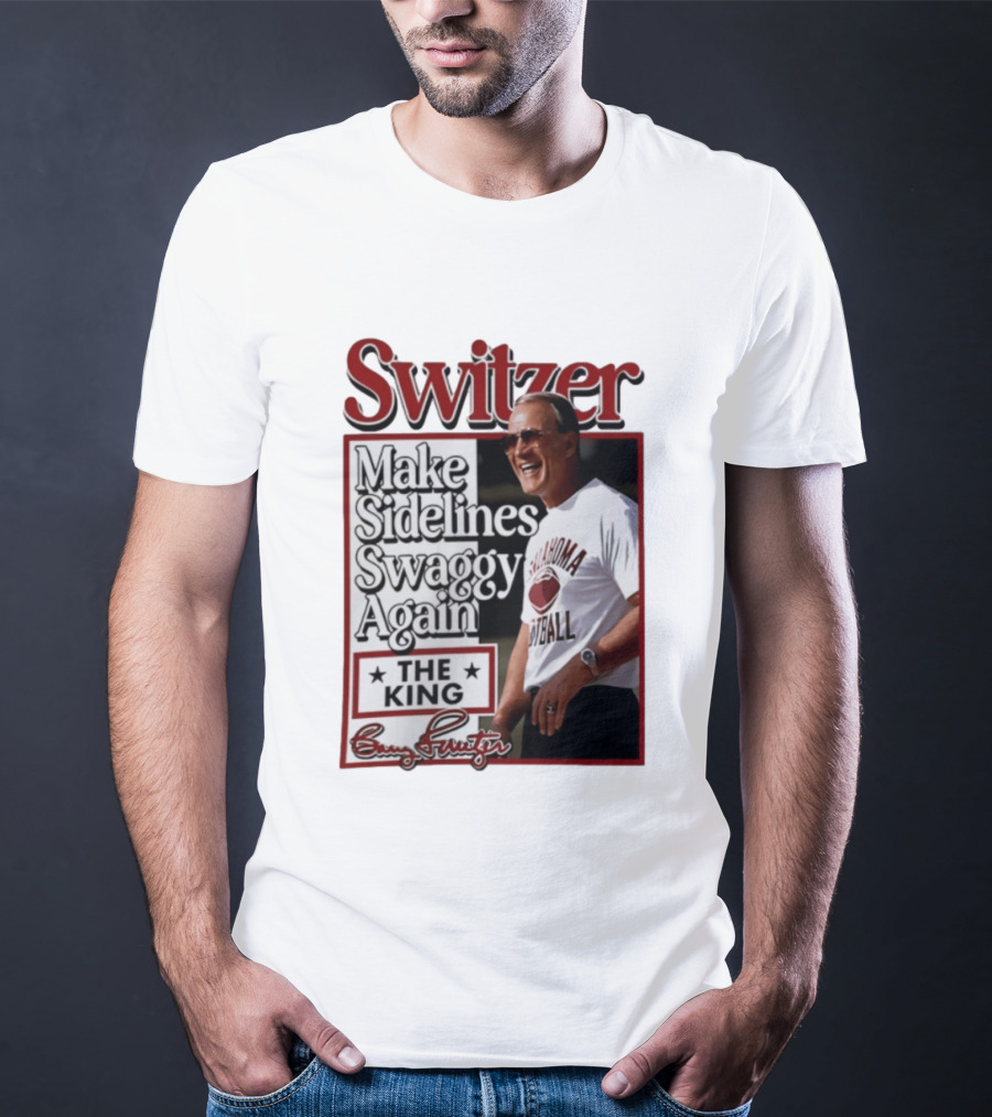 Switzer Make Sidelines Swaggy Again The King Oklahoma Football T-Shirt