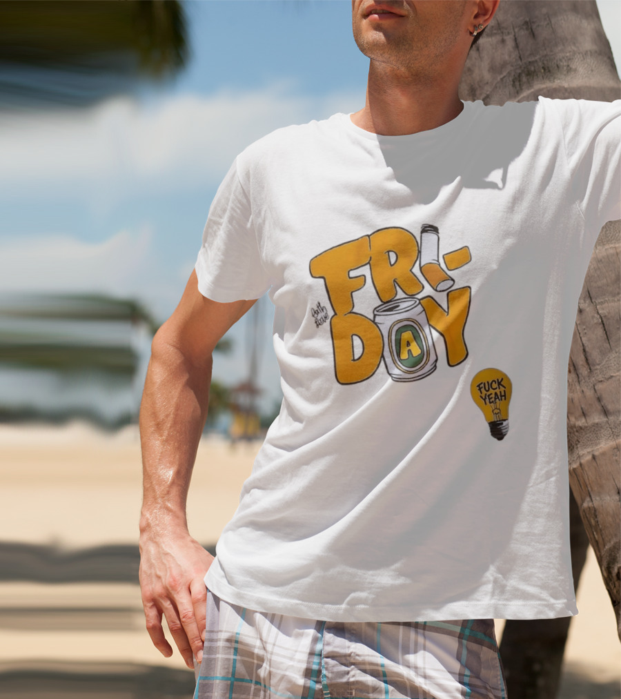 Beer Can Friday Vibes Light Bulb Fuck Yeah Weekend T-Shirt