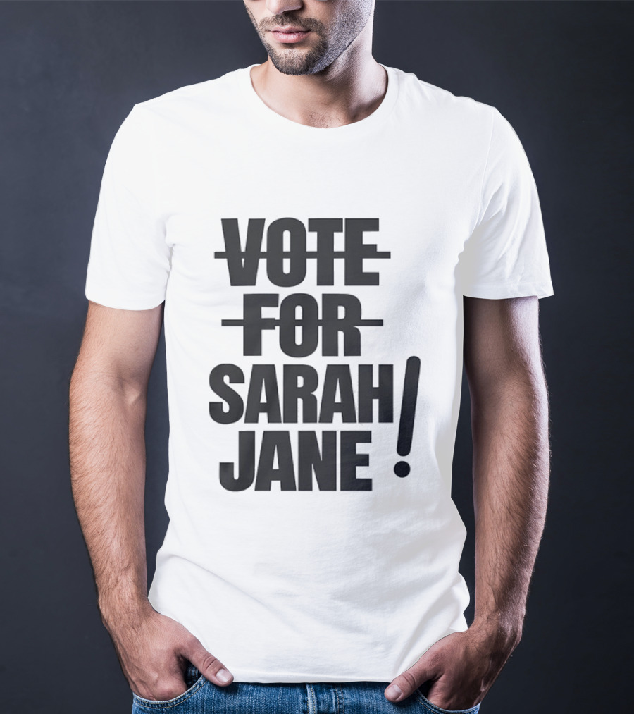 Vote For Sarah Jane Doctor Who Sci Fi TV Show Classic Fan Merchandise T-Shirt