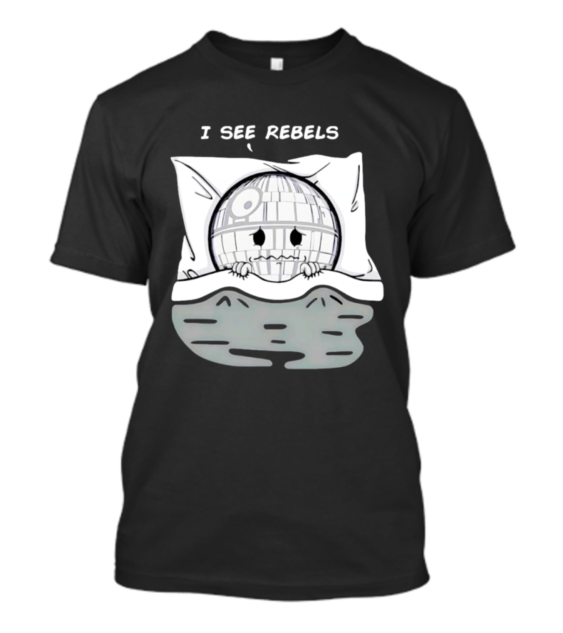 I See Rebels Death Star Little Sci Fi Humor T-Shirt