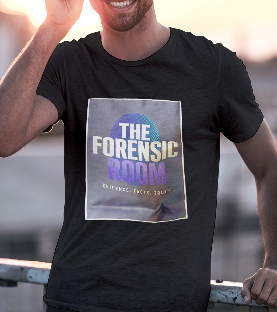 The Forensic Room Fingerprint Evidence Facts Truth T-Shirt
