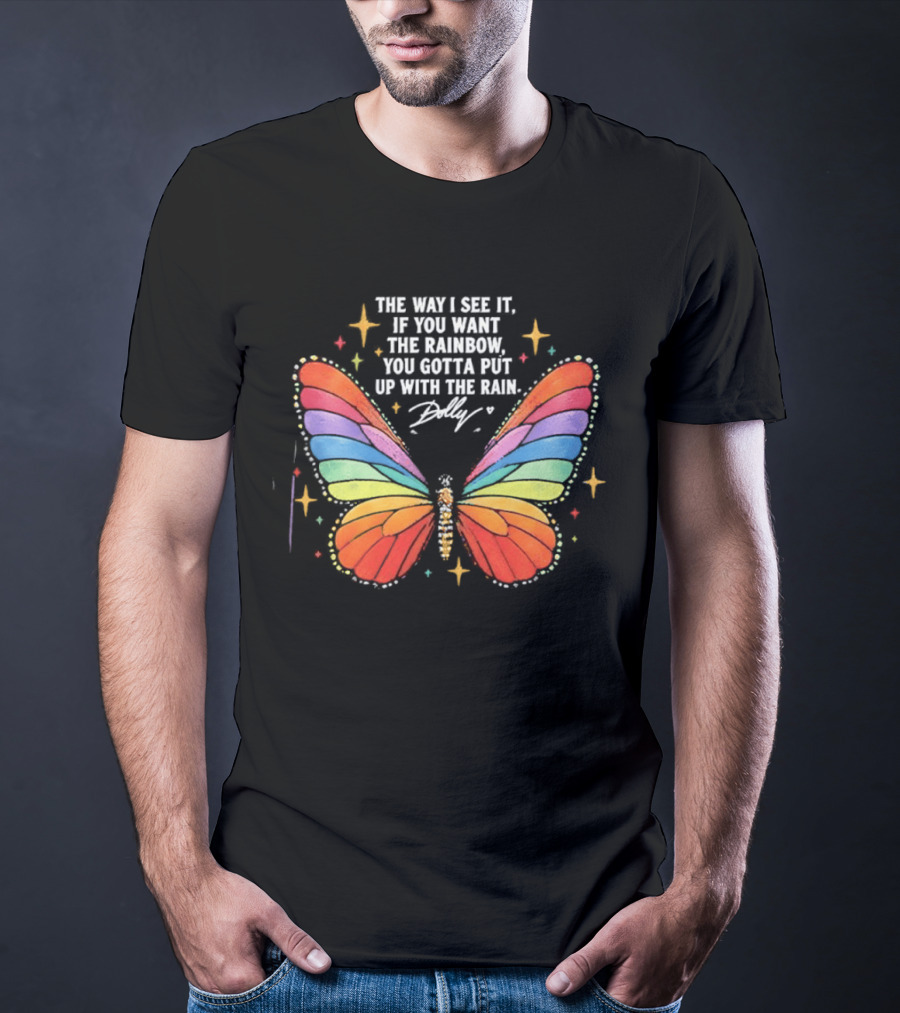 Dolly Parton Butterfly Quote Rainbow Wings T-Shirt