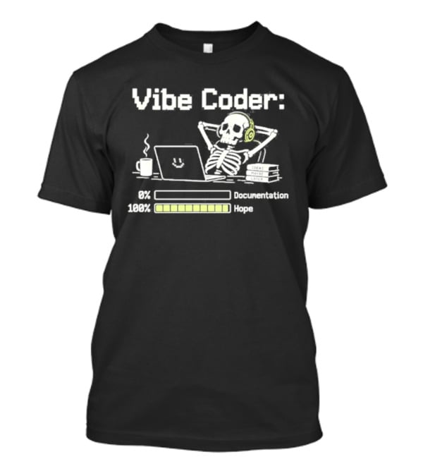 Vibe Coder Skeleton Headphones 0% Documentation 100% Hope T-Shirt
