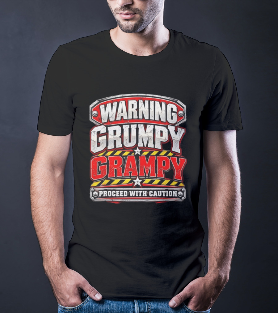 Warning Grumpy Grampy Proceed With Caution T-Shirt
