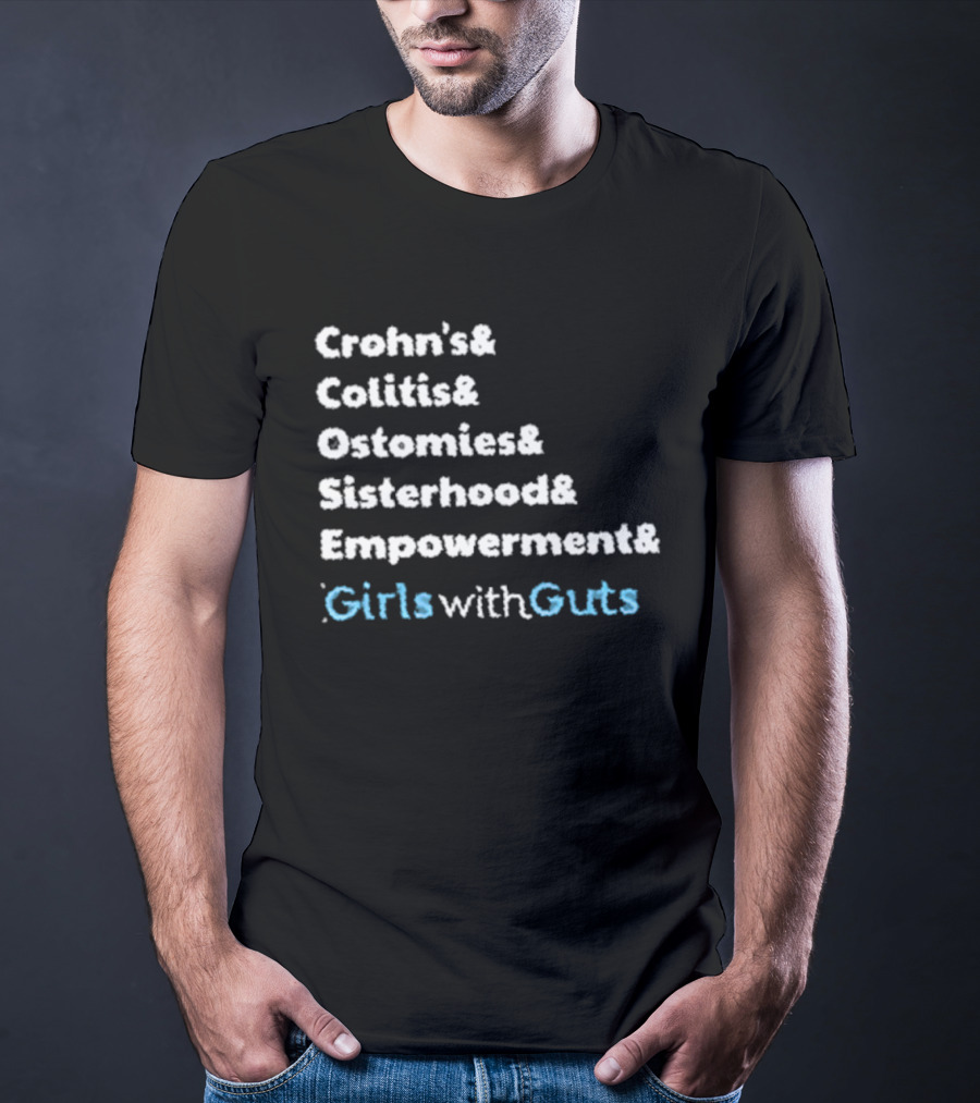 Crohn's Colitis Ostomies Sisterhood Empowerment Girls With Guts T-Shirt