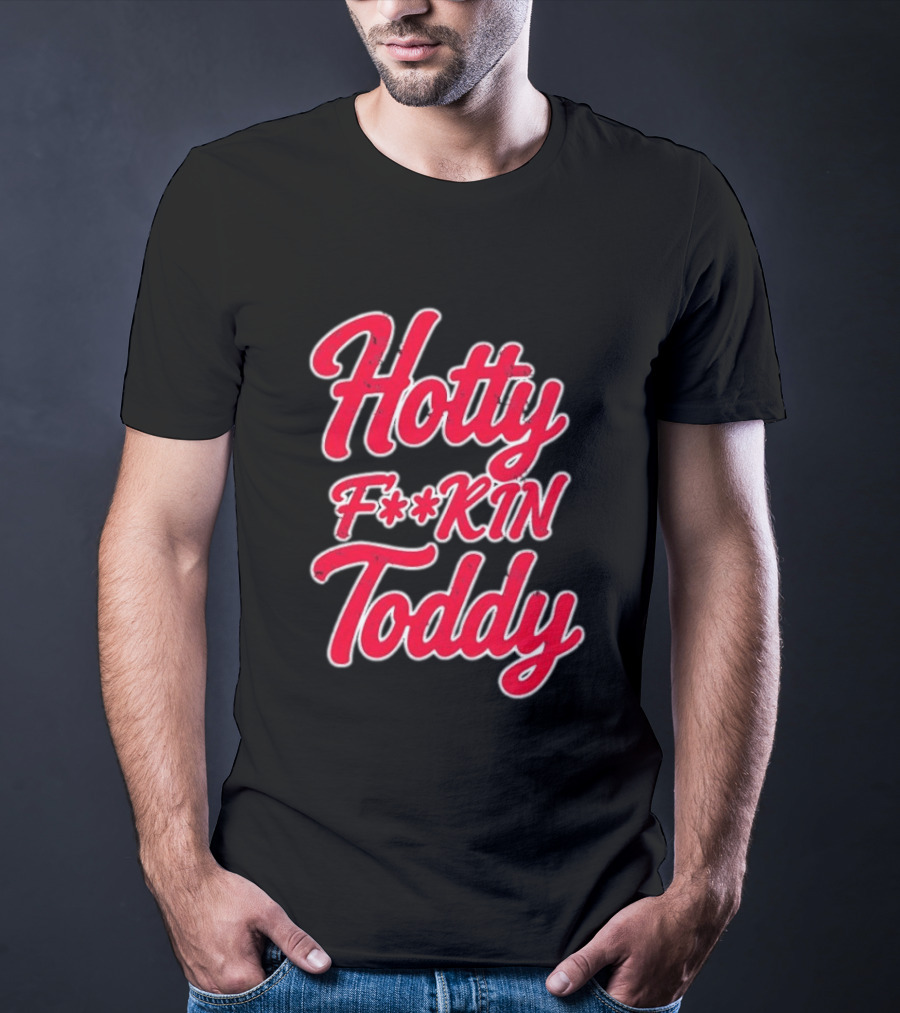 Hotty F**kin Toddy Ole Miss Rebels Distressed T-Shirt