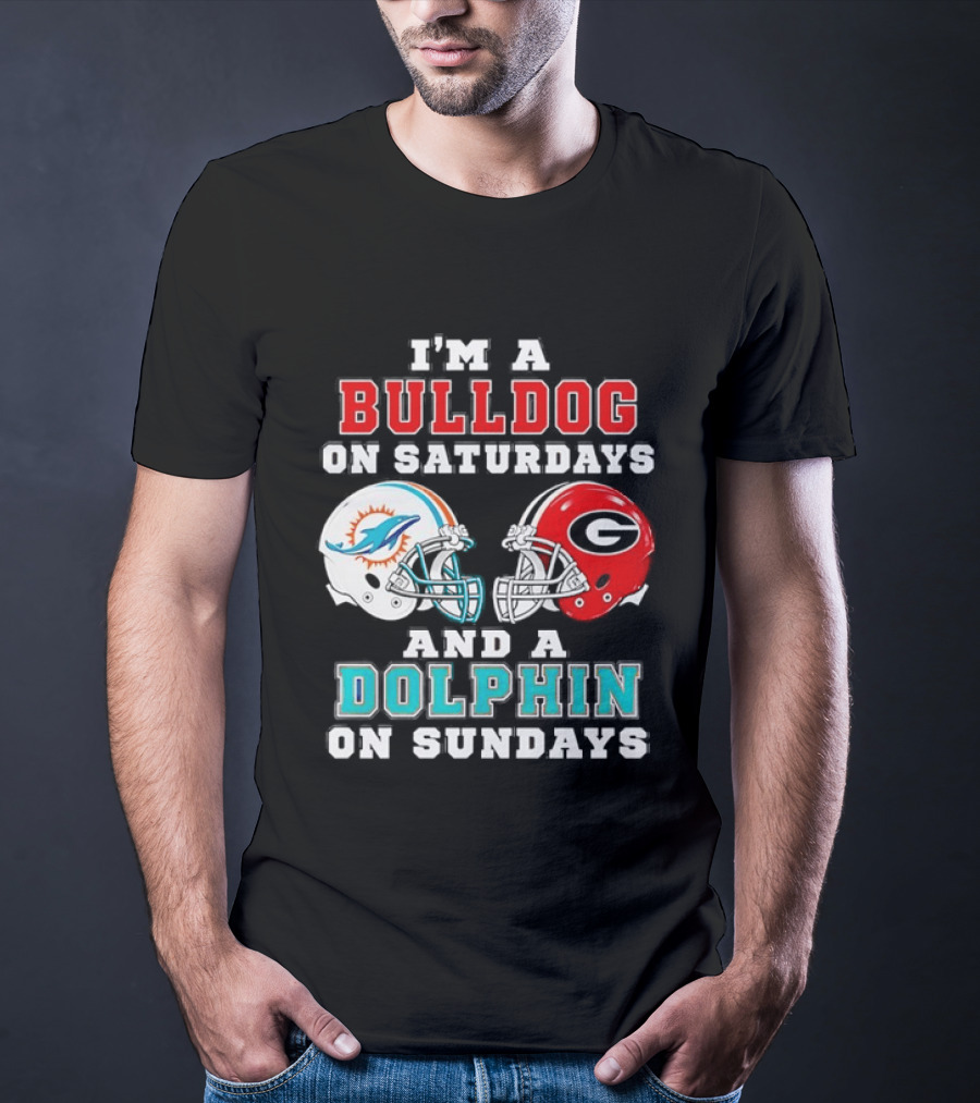I'm A Bulldog On Saturdays Miami Dolphin On Sundays Football Helmets T-Shirt