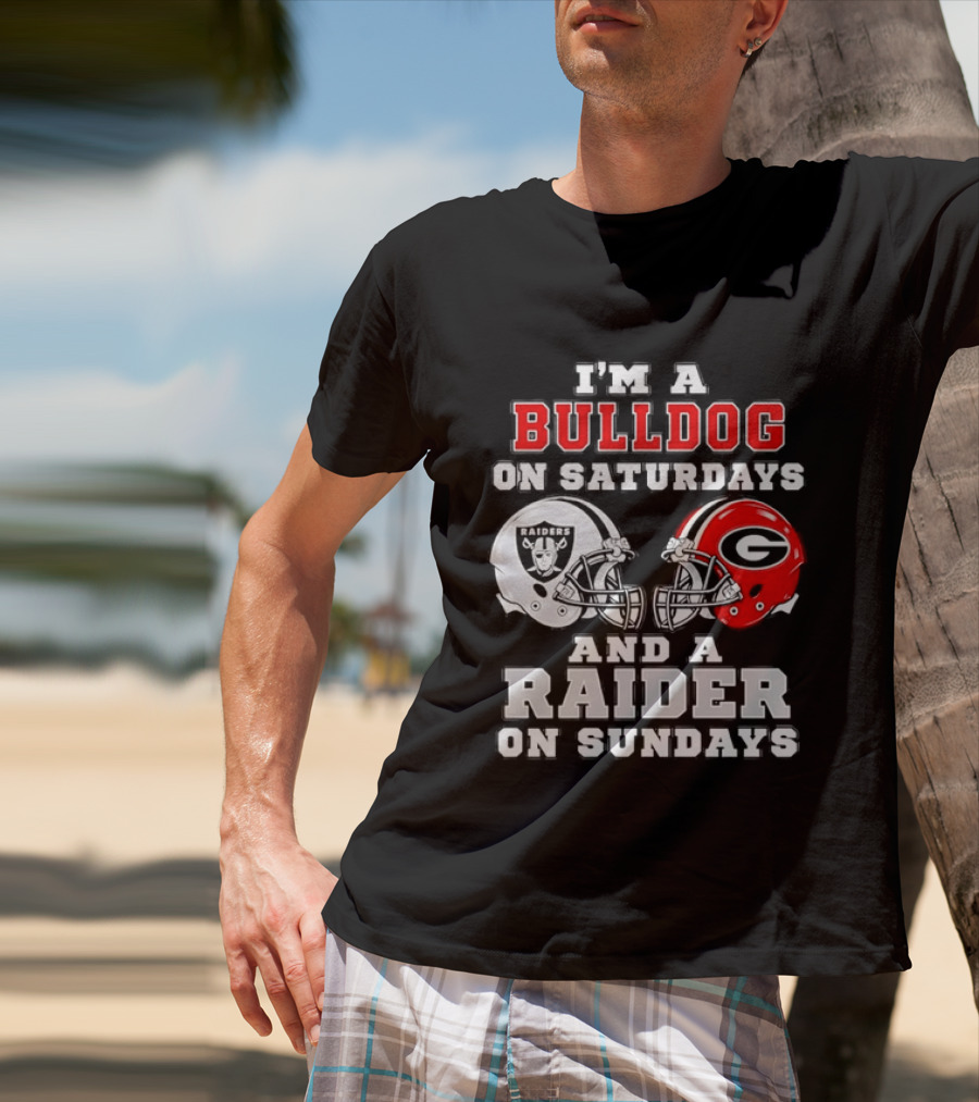 I'm A Bulldog On Saturdays And A Raider On Sundays Georgia Bulldogs Las Vegas Raiders Football Fan Helmets T-Shirt