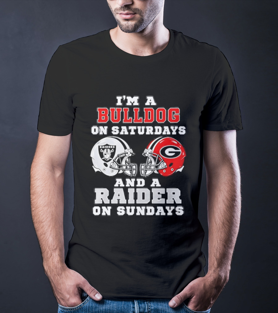 I'm A Bulldog On Saturdays And A Raider On Sundays Georgia Bulldogs Las Vegas Raiders Football Fan Helmets T-Shirt