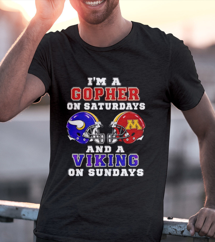 I'm A Gopher On Saturdays And A Viking On Sundays Minnesota Helmet T-Shirt