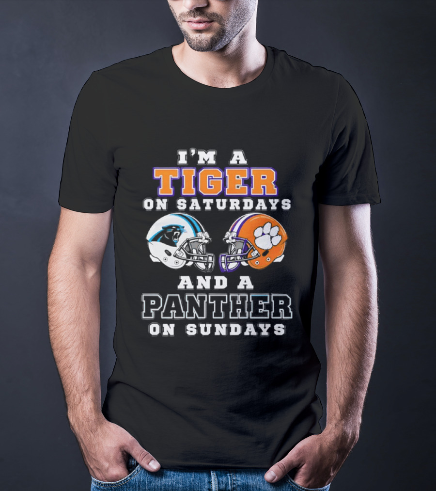 I'm A Tiger On Saturdays And A Panther On Sundays Carolina Panthers Clemson Tigers T-Shirt