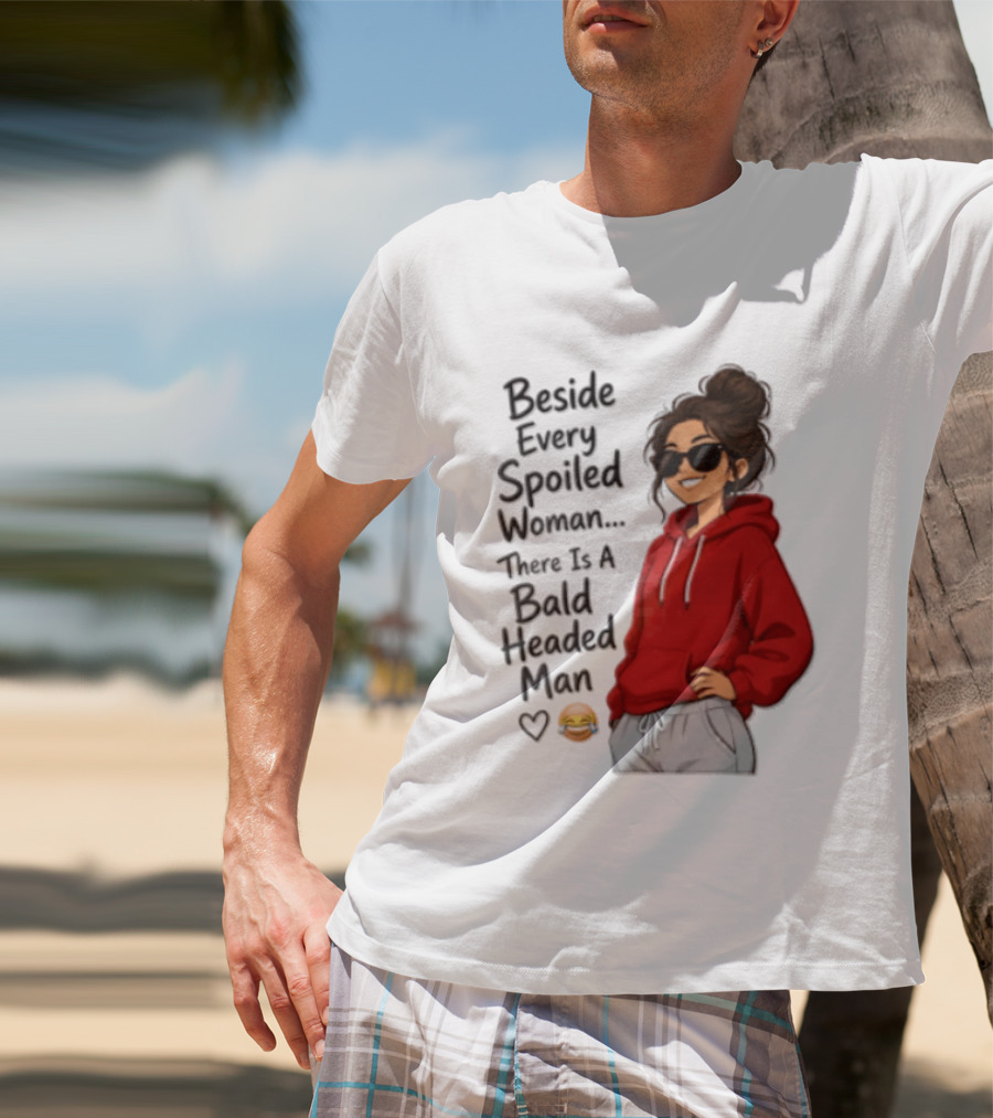 Beside Every Spoiled Woman There Is A Bald Headed Man Red Black Sunglasses Emoji T-Shirt