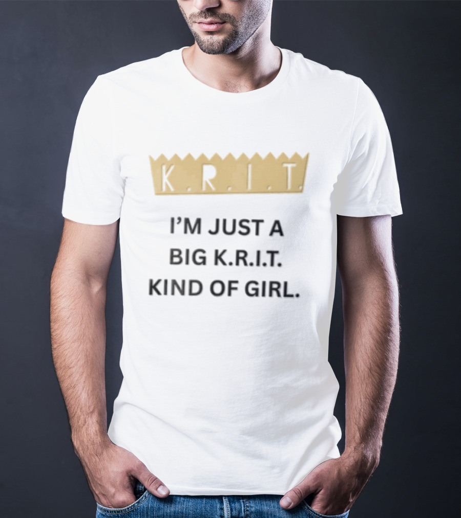 Big Krit I'm Just A Big K.R.I.T. Kind Of Girl Gold Crown T-Shirt