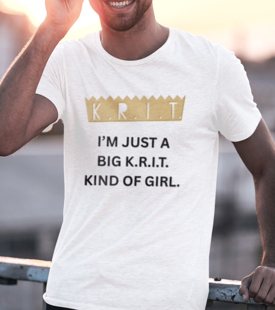 Big Krit I'm Just A Big K.R.I.T. Kind Of Girl Gold Crown T-Shirt
