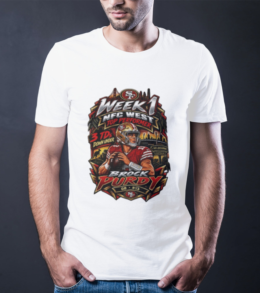 Brock Purdy San Francisco 49ers Week 1 NFC West Top Performer 3 TDs Down Under Melbourne QB #13 T-Shirt