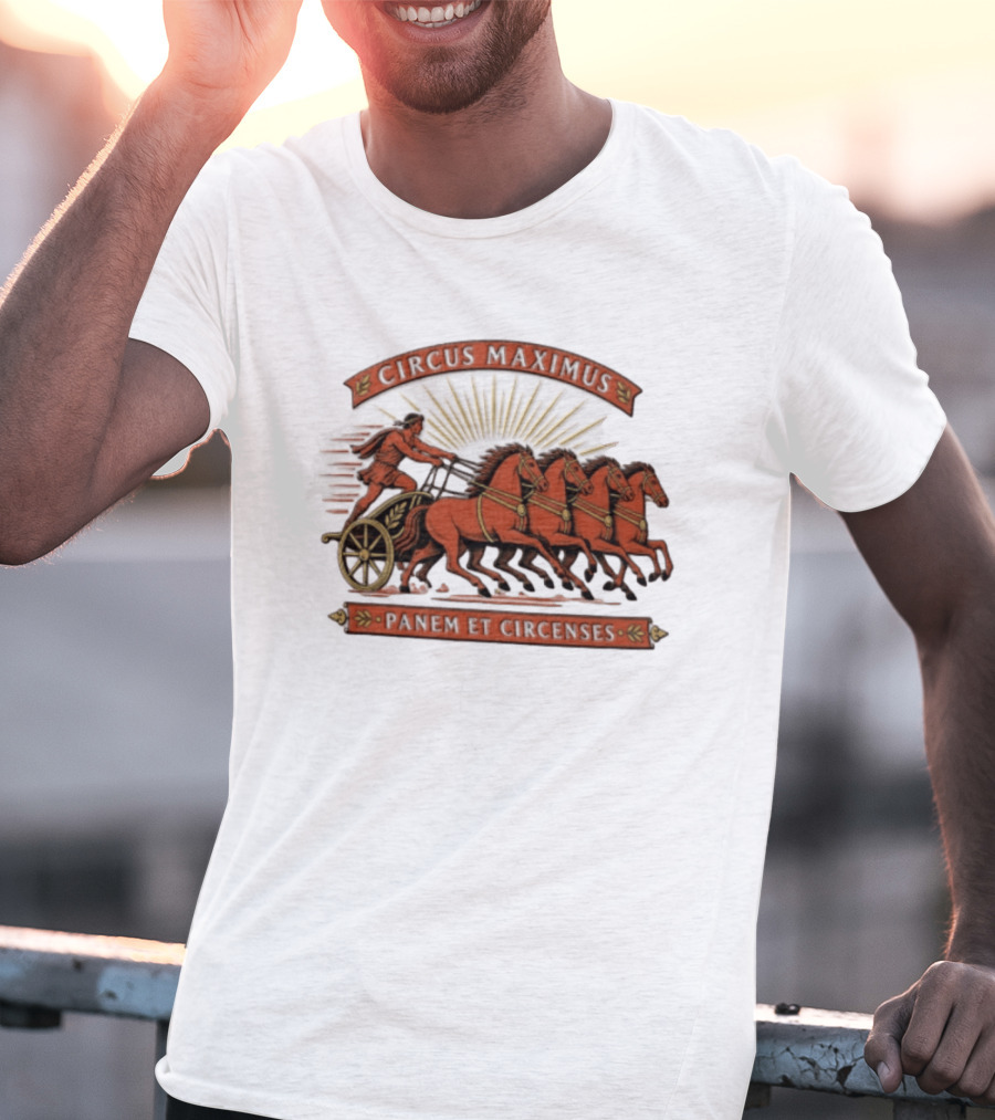 Circus Maximus Panem Et Circenses Roman Charioteer Racing Four Horses T-Shirt