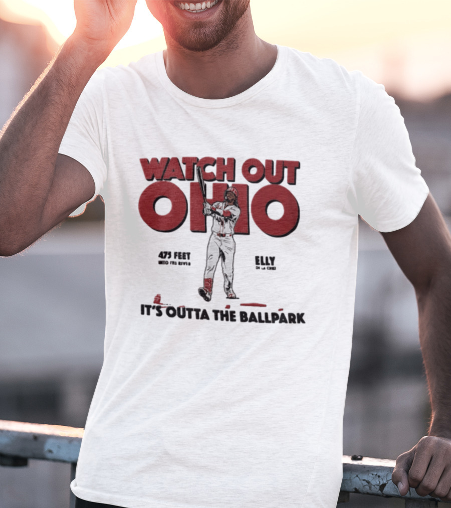 Cincinnati Reds Elly De La Cruz Out Ohio It's Outta The Ballpark 44 MLB 425 Feet T-Shirt