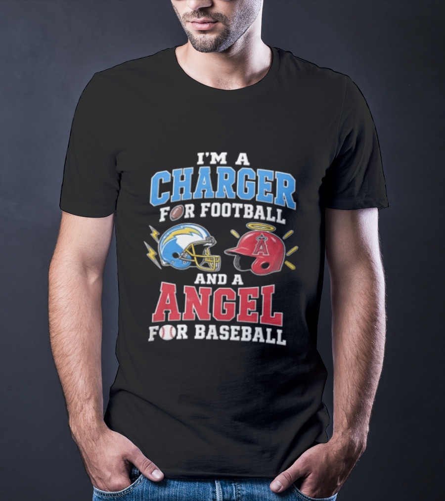 I'm A Charger For Football And A Angel For Baseball T-Shirt