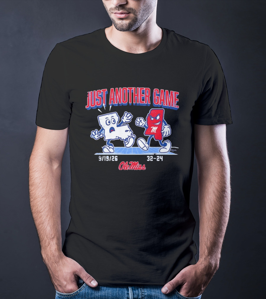 Ole Miss Just Another Game Rivalry 9 19 26 32 24 T-Shirt