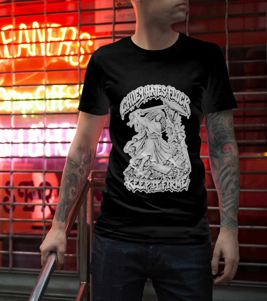 Chuey Hates Flock Keep It Firme Jesus With Sledgehammer T-Shirt